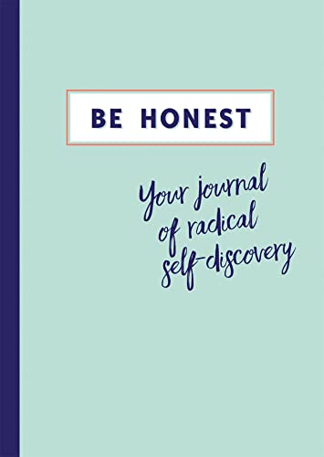 Stock image for Be Honest: Your journal of radical self-discovery for sale by PlumCircle