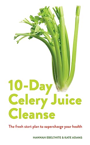 Beispielbild fr 10-day Celery Juice Cleanse: The Fresh Start Plan to Supercharge Your Health zum Verkauf von WorldofBooks
