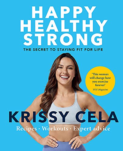 Stock image for Happy Healthy Strong: The secret to staying fit for life for sale by WorldofBooks