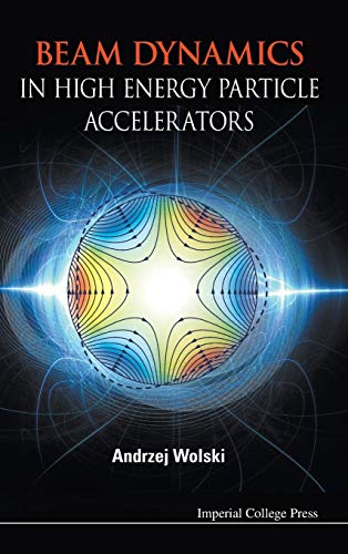 9781783262779: Beam Dynamics in High Energy Particle Accelerators
