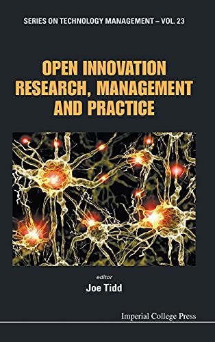 OPEN INNOVATION RESEARCH, MANAGEMENT AND PRACTICE (Series on Technology Management, 23) (9781783262809) by Tidd, Joe