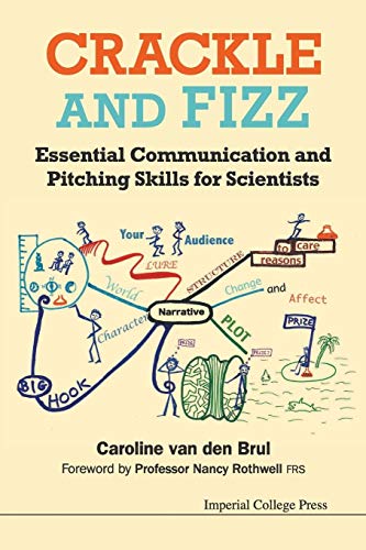 Beispielbild fr Crackle And Fizz: Essential Communication And Pitching Skills For Scientists zum Verkauf von WorldofBooks