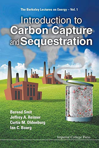 Stock image for INTRODUCTION TO CARBON CAPTURE AND SEQUESTRATION (Berkeley Lectures on Energy) for sale by GF Books, Inc.