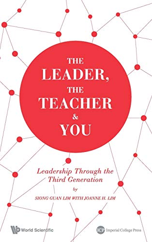 Stock image for THE LEADER, THE TEACHER & YOU: LEADERSHIP THROUGH THE THIRD GENERATION for sale by Irish Booksellers