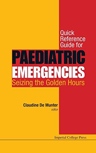 Beispielbild fr Quick Reference Guide For Paediatric Emergencies: Seizing The Golden Hours zum Verkauf von Goldstone Books