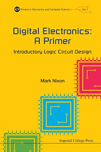 Stock image for Digital Electronics: A Primer - Introductory Logic Circuit Design: 1 (Primers In Electronics And Computer Science) for sale by WorldofBooks