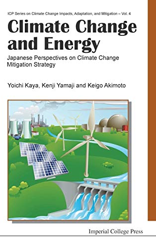 Stock image for Climate Change and Energy: Japanese Perspectives on Climate Change Mitigation Strategy (Icp Climate Change Impacts, Adaptation, and Mitigation) for sale by suffolkbooks