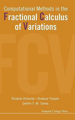 9781783266401: Computational Methods in the Fractional Calculus of Variations