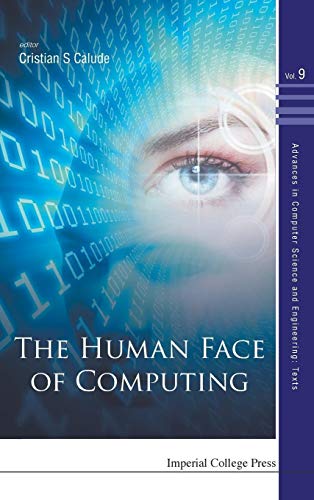 Imagen de archivo de HUMAN FACE OF COMPUTING, THE (Advances in Computer Science and Engineering: Texts) a la venta por suffolkbooks
