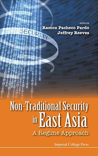 Stock image for Non-Traditional Security in East Asia: A Regime Approach for sale by suffolkbooks