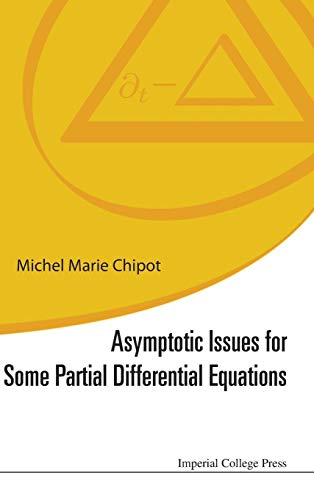 9781783268917: ASYMPTOTIC ISSUES FOR SOME PARTIAL DIFFERENTIAL EQUATIONS