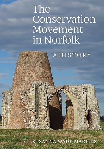 Beispielbild fr The Conservation Movement in Norfolk: A History zum Verkauf von WorldofBooks