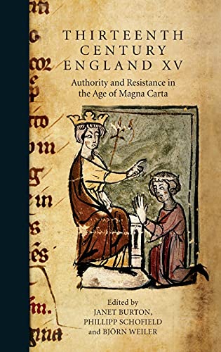 Beispielbild fr Thirteenth Century England. XV Authority and Resistance in the Age of Magna Carta zum Verkauf von Blackwell's