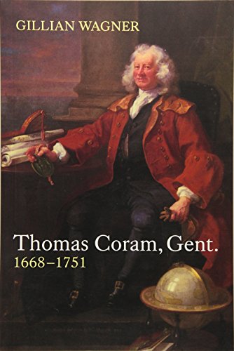 Imagen de archivo de Thomas Coram, Gent.: 1668-1751 a la venta por GF Books, Inc.