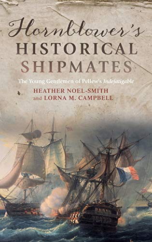 

Hornblower's Historical Shipmates : The Young Gentlemen of Pellew's Indefatigable