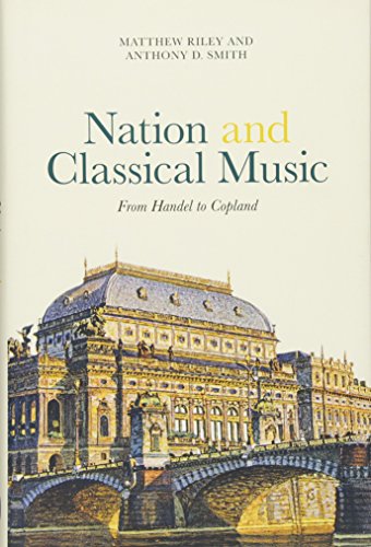 Stock image for Nation and Classical Music: From Handel to Copland (Music in Society and Culture, 4) for sale by Books From California