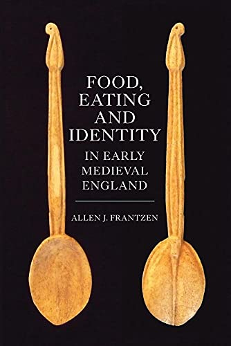 Beispielbild fr Food, Eating and Identity in Early Medieval England zum Verkauf von ThriftBooks-Atlanta
