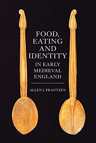 Stock image for Food, Eating and Identity in Early Medieval England for sale by ThriftBooks-Atlanta