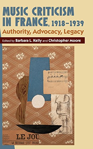 Stock image for Music Criticism in France, 1918-1939: Authority, Advocacy, Legacy for sale by GF Books, Inc.
