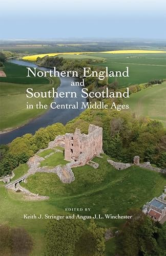Stock image for NORTHERN ENGLAND AND SOUTHERN SCOTLAND IN THE CENTRAL MIDDLE AGES. for sale by Any Amount of Books
