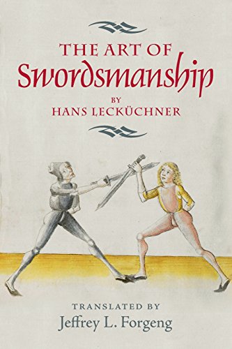 Imagen de archivo de The Art of Swordsmanship by Hans Leckchner (Armour and Weapons) a la venta por Patrico Books