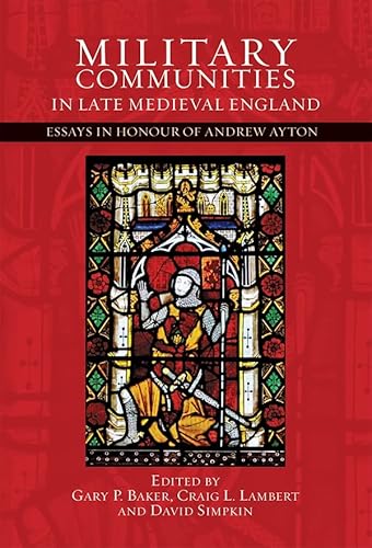 Beispielbild fr Military Communities in Late Medieval England zum Verkauf von Blackwell's