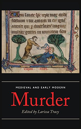 Stock image for Medieval and Early Modern Murder: Legal, Literary and Historical Contexts for sale by The Compleat Scholar