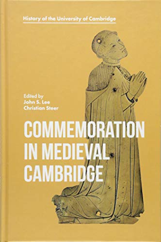 Beispielbild fr Commemoration in Medieval Cambridge (History of the University of Cambridge) zum Verkauf von The Compleat Scholar