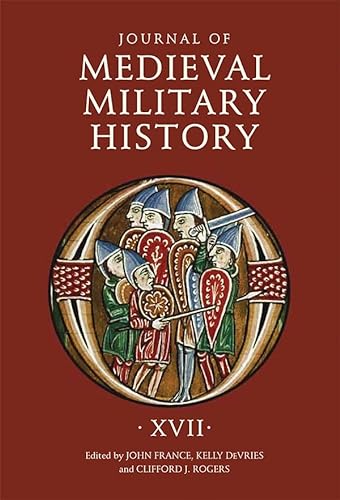 9781783273928: Journal of Medieval Military History: Volume XVII: 17