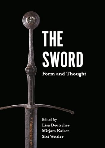 Beispielbild fr The Sword: Form and Thought (Armour and Weapons) zum Verkauf von Monster Bookshop