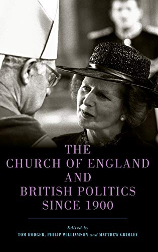 Stock image for The Church of England and British Politics Since 1900 for sale by Blackwell's