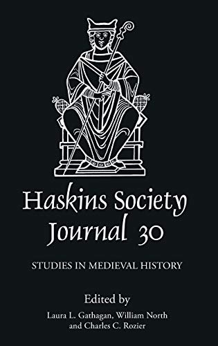 Beispielbild fr The Haskins Society Journal 30: 2018. Studies in Medieval History zum Verkauf von Buchmarie