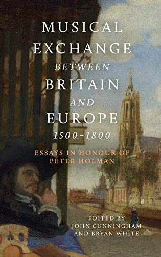 Beispielbild fr Musical Exchange Between Britain and Europe, 1500-1800 zum Verkauf von Blackwell's