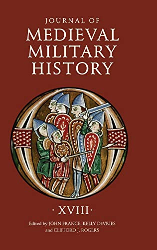Imagen de archivo de Journal of Medieval Military History. Volume XVIII a la venta por Blackwell's