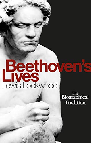Beispielbild fr Beethoven`s Lives - The Biographical Tradition zum Verkauf von Monster Bookshop