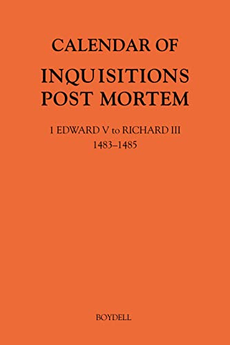 Stock image for Calendar of Inquisitions Post Mortem and Other Analogous Documents Preserved in the National Archives. XXXV Edward V to Richard III (1483-1485) for sale by Blackwell's