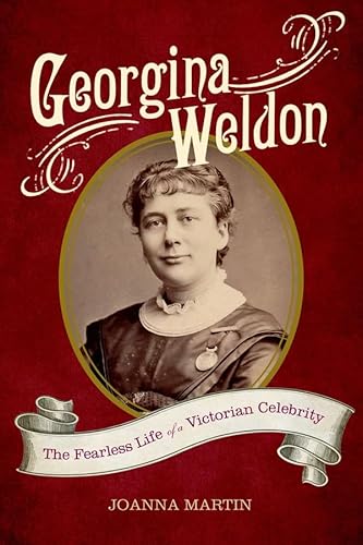 Beispielbild fr Georgina Weldon: The Fearless Life of a Victorian Celebrity zum Verkauf von Books From California