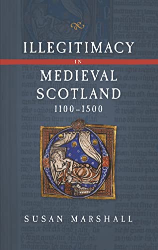 Beispielbild fr Illegitimacy in Medieval Scotland, 1100-1500 zum Verkauf von Blackwell's