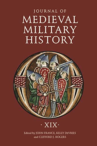 Imagen de archivo de Journal of Medieval Military History. Volume XIX a la venta por Blackwell's
