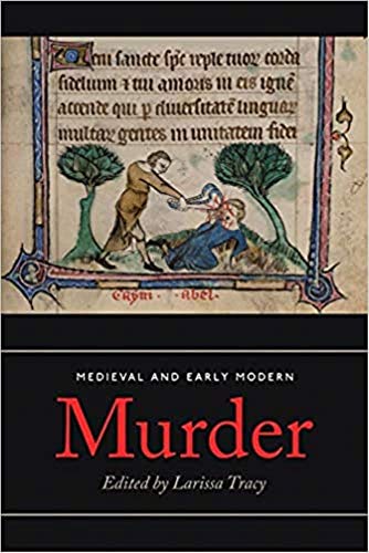Stock image for Medieval and Early Modern Murder: Legal, Literary and Historical Contexts for sale by Books From California