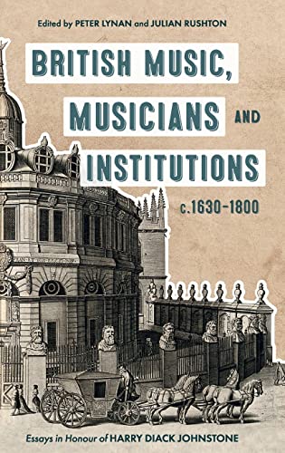 Beispielbild fr British Music, Musicians and Institutions, C. 1630-1800 zum Verkauf von Blackwell's