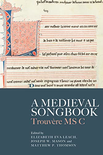 Stock image for A Medieval Songbook: Trouv�re MS C for sale by Magers and Quinn Booksellers