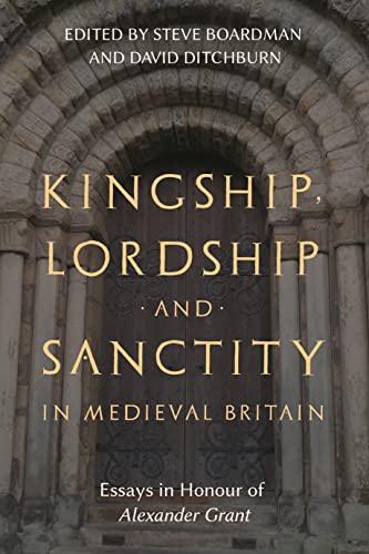 Stock image for Kingship, Lordship and Sanctity in Medieval Britain for sale by Blackwell's