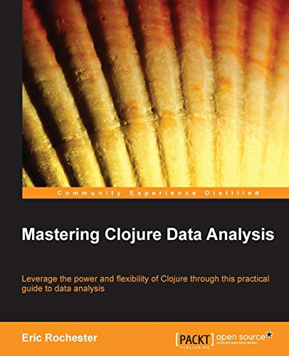 Beispielbild fr Mastering Clojure Data Analysis zum Verkauf von THE SAINT BOOKSTORE