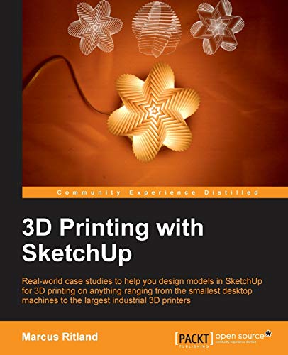 9781783284573: 3D Printing with SketchUp