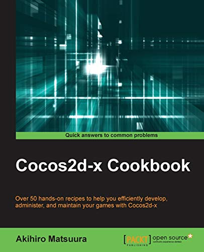 9781783284757: Cocos2d-x Cookbook