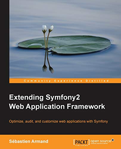 9781783287192: Extending Symfony2 Web Application Framework