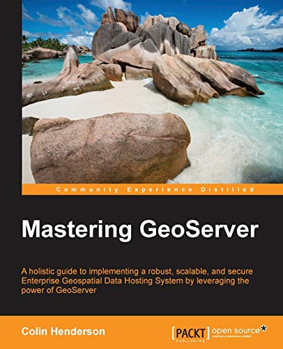 Stock image for Mastering GeoServer for sale by Ammareal