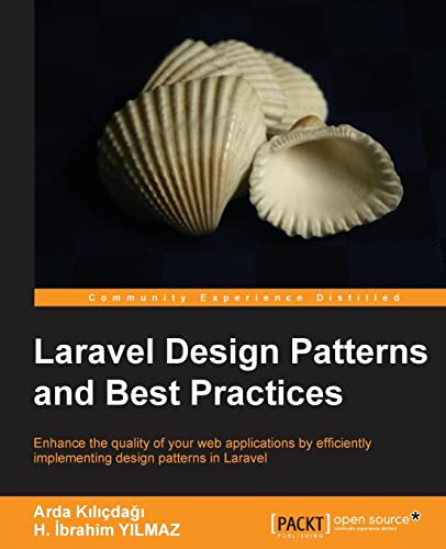 Stock image for Laravel Design Patterns and Best Practices: Enhance the Quality of Your Web Applications by Efficiently Implementing Design Patterns in Laravel for sale by Goodwill of Colorado