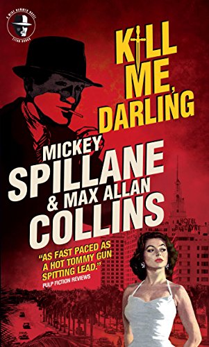 Stock image for Mike Hammer: Kill Me, Darling : A Mike Hammer Novel for sale by Better World Books
